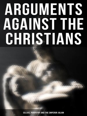 cover image of Arguments Against the Christians